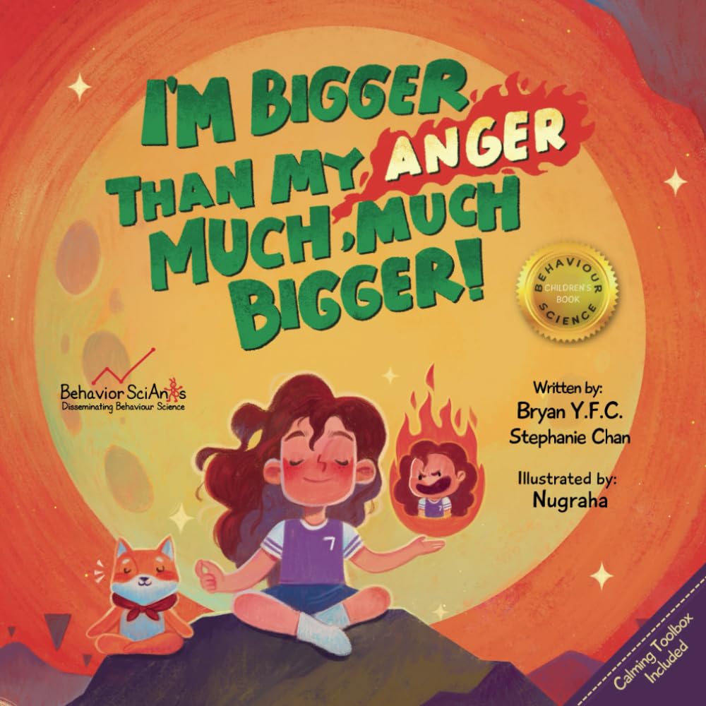 I\'m Bigger Than My Anger, Much, Much Bigger!: A Children\'s Book That Teaches Kids Different Levels of Anger and How to Regulate It (Behavior Science Children\'s Books)